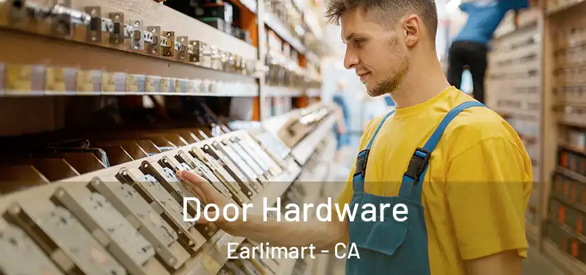  Door Hardware Earlimart - CA