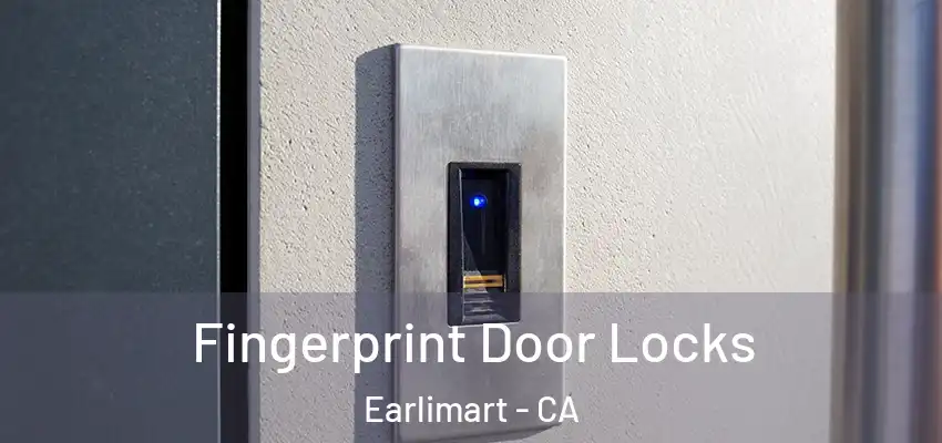 Fingerprint Door Locks Earlimart - CA