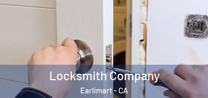 Locksmith Company Earlimart - CA