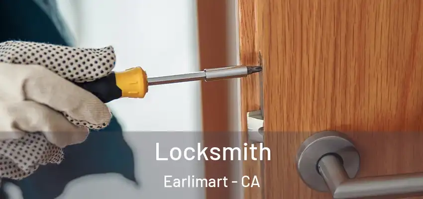 Locksmith Earlimart - CA