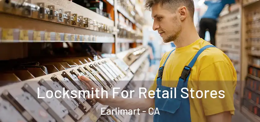 Locksmith For Retail Stores Earlimart - CA