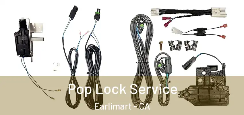 Pop Lock Service Earlimart - CA
