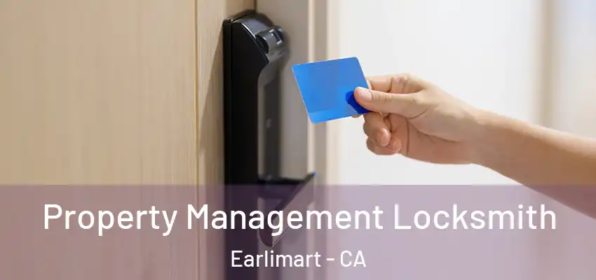  Property Management Locksmith Earlimart - CA