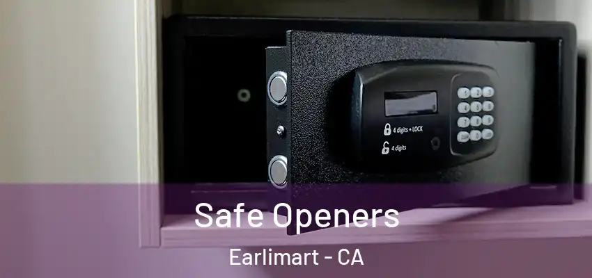  Safe Openers Earlimart - CA