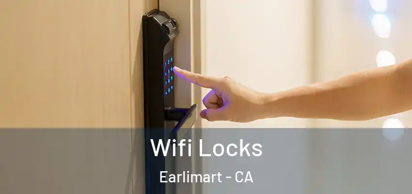  Wifi Locks Earlimart - CA