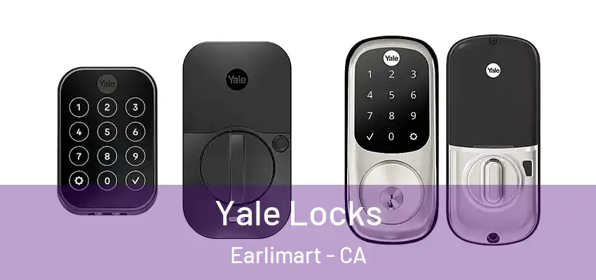  Yale Locks Earlimart - CA